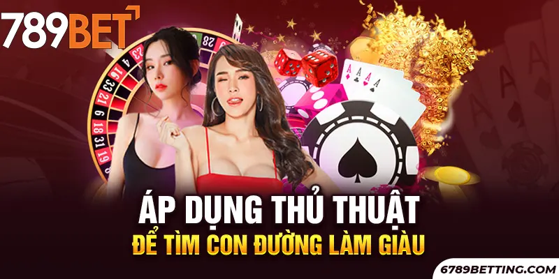Tổng Hợp Một Số Cách Quay Hũ hay Từ Cao Thủ Năm 2025 7 Biết vận dụng thủ thuật chính là một lợi thế cho bạn